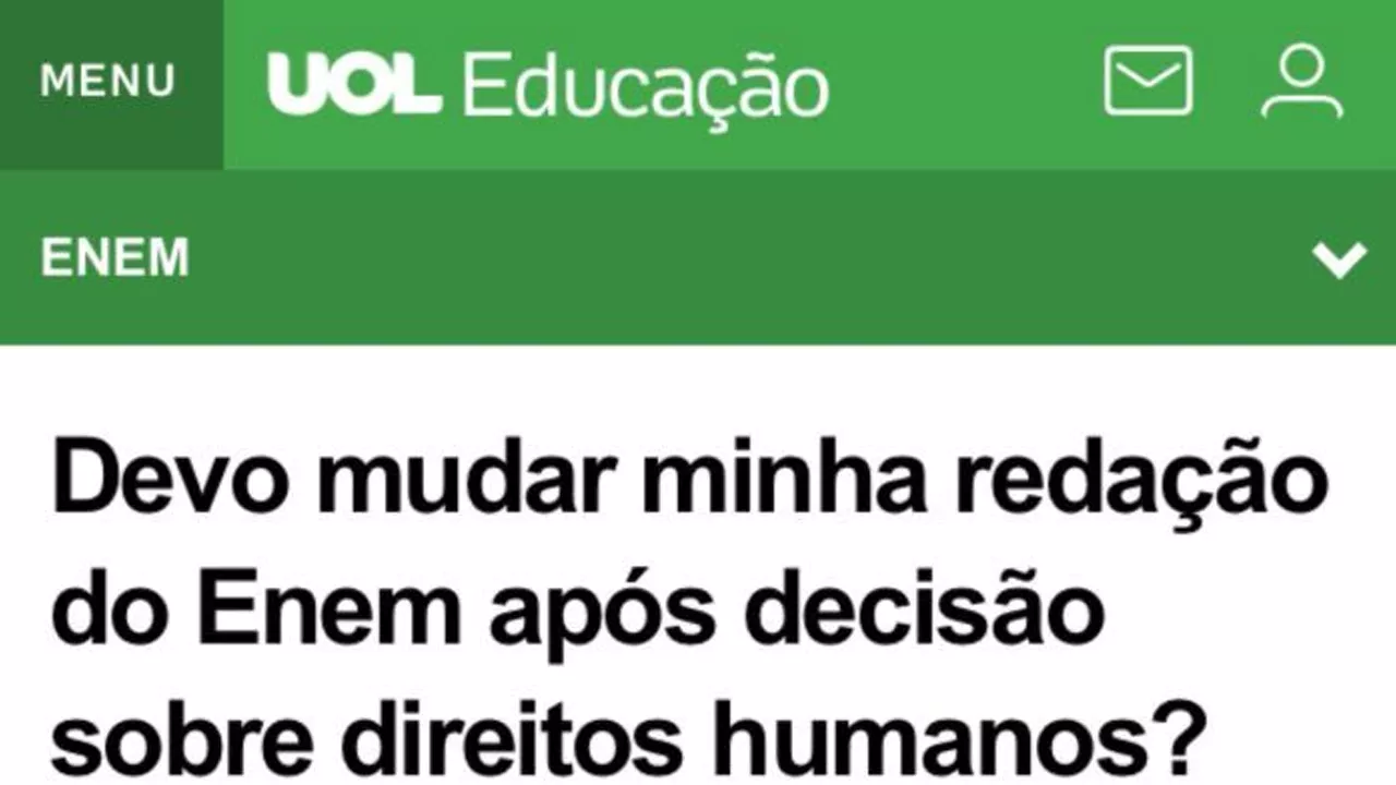 Matéria do UOL sobre mudar a redação do Enem após nova decisão sobre os direitos humanos